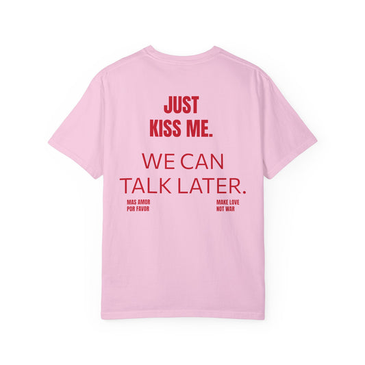 JUST KISS ME T-Shirt