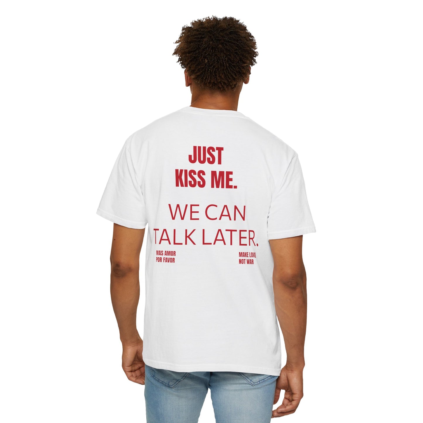 JUST KISS ME T-Shirt